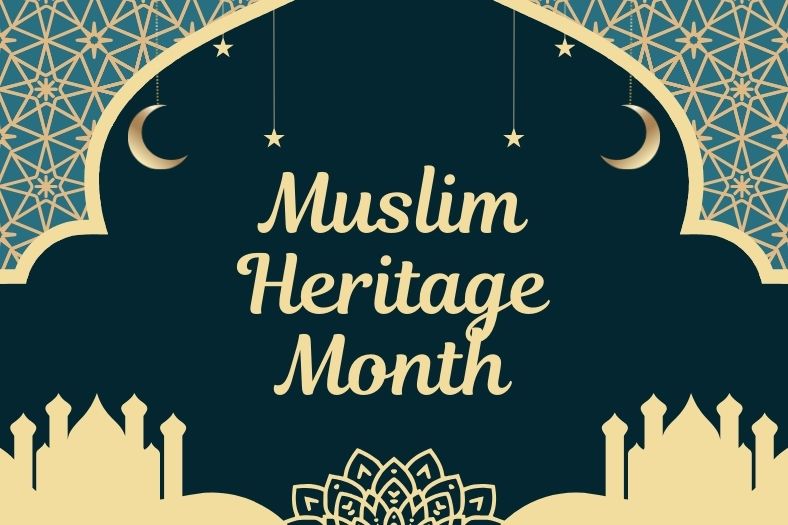 Muslim Heritage Month